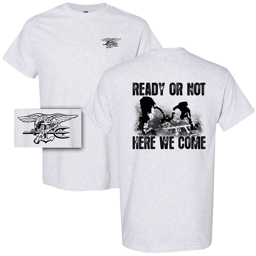READY OR NOT HERE WE COME T-shirt – UDT-SEAL Store