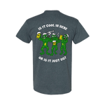 Is it Cool in Here or is it Just Us? Tshirt