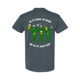 Is it Cool in Here or is it Just Us? T-shirt